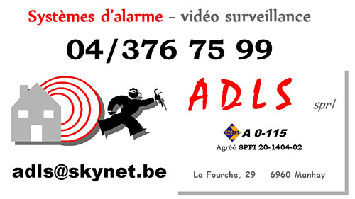 ADLS Systèmes d'alarme - vidéo surveillance - Service technique Daniel Laurent : 0495 / 77 75 17